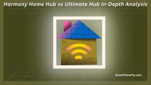 Harmony Home Hub vs Ultimate Hub In-Depth Analysis Featured Image