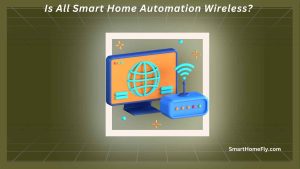 Is All Smart Home Automation Wireless Featured Image